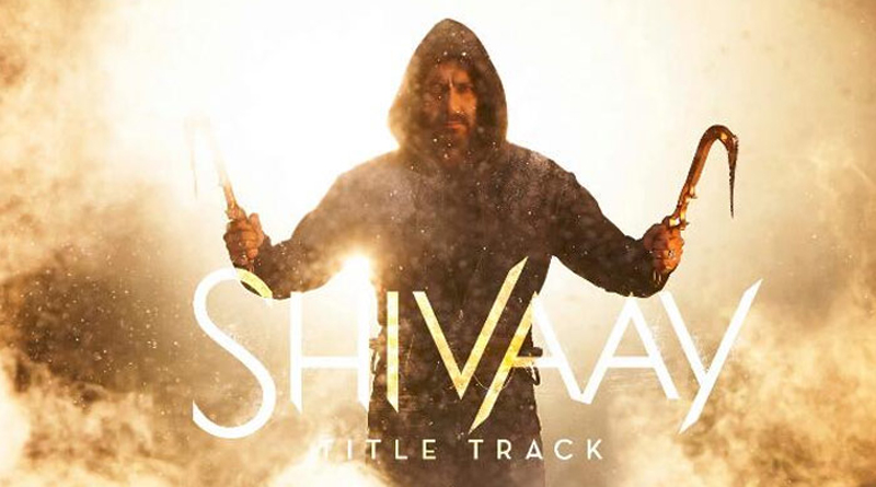 Shivaay Title Track Bolo Har Har Har Will Give You Goosebumps
