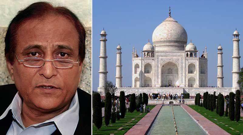 Will support UP govt if it demolishes Taj Mahal, says Azam Khan