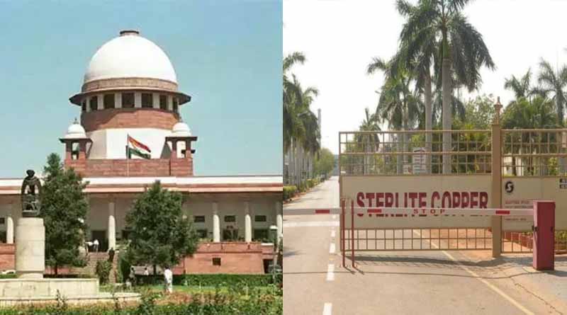We are in national crisis so there can’t be political bickering, Supreme Court on reopening of Sterlite plant । Sangbad Pratidin